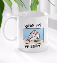 BK Gift Yine Mi Güzelim Tasarımlı Beyaz Kupa Bardak-1