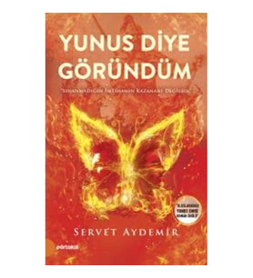 Yunus Diye Göründüm