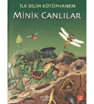 İlk Bilim Kütüphanem - Minik Canlılar
