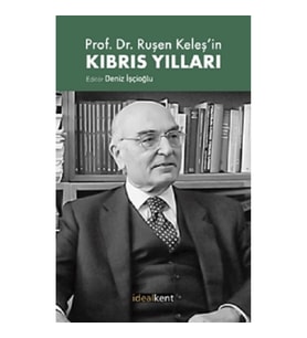 Prof. Dr. Ruşen Keleş’in Kıbrıs Yılları