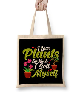 I Love Plants So Much I Soil Myself Succulent Pun Bez Çanta Uzun Saplı