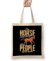 My Horse Picks Me Up When People Let Me Down Bez Çanta Uzun Saplı