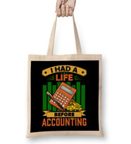 I Had a Life Before Accounting Funny Accountant Bez Çanta Uzun Saplı