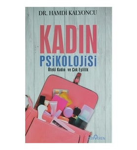 Kadın Psikolojisi: Öteki Kadın Ve Çok Eşlilik