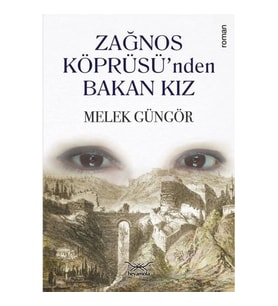 Zağnos Köprüsü’nden Bakan Kız