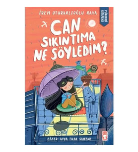 Can Sıkıntıma Ne Söyledim Timaş Çocuk