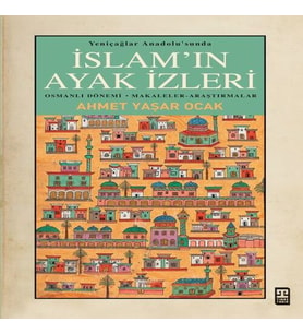 Yeniçağlar Anadolusunda İslamın Ayak İzleri
