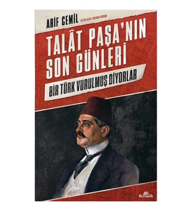 Talat Paşa'nın Son Günleri