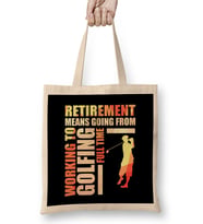 Retirement Means Going From Working To Golfing Bez Çanta Uzun Saplı
