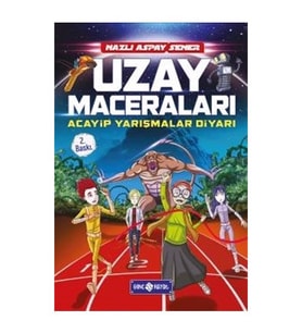 Uzay Maceraları / Acaip Yarışmalar Diyarı - Nazlı Aspay Sener - Genç Hayat Yayınları