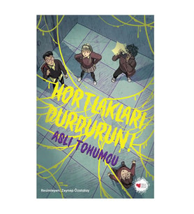 Hortlakları Durdurun! Aslı Tohumcu Can Çocuk Yayınları