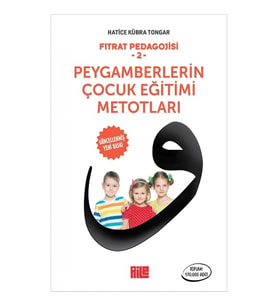 Fıtrat Pedagojisi-2 / Peygamberlerin Çocuk Eğitimi Me-totları