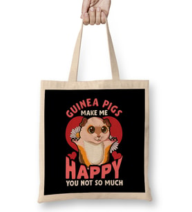 Guinea Pigs Make Me Happy You Not So Much Pun Bez Çanta Uzun Saplı