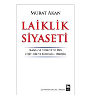 Laiklik Siyaseti Fransa ve Türkiye’de Din, Çeşitlilik ve Kurumsal Değişim
