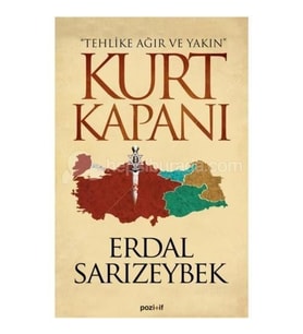 Kurt Kapanı - Tehlike Ağır ve Yakın - Erdal Sarızeybek