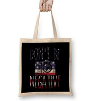 Don t Be Negative USA Flag Patriotic Bez Çanta Uzun Saplı