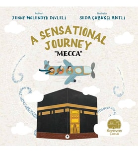 A Sensational Journey “Mecca”