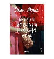 Sevmek Zorunda Değilsin Beni Sinan Akyüz Alfa Yayınları