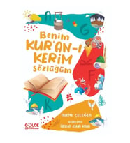 Benim Kur’an-ı Kerim Sözlüğüm (Fleksi Kapak)