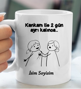 Komik - Esprili Kupaa KANKAM İLE 2 GÜN AYRI KALINCA Tasarımlı Komik Kupaa Bardakk