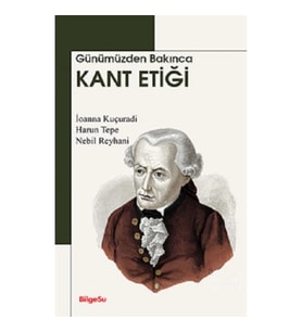 Günümüzden Bakınca Kant Etiği