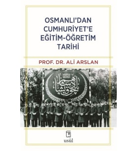 Osmanlı’dan Cumhuriyet’e Eğitim-Öğretim Tarihi