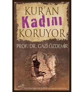 Kur'an Kadını Koruyor