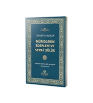 Adabüs Salikan Müridlerin Edepleri ve Seyri Sülük