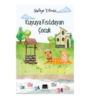 Kuyuya Fısıldayan Çocuk