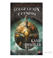Kayıp Öyküler / Gölgelerin Efendisi 11 - John Flanagan - Beyaz Balina Yayınları