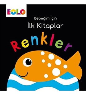 Bebeğim için İlk Kitaplar - Renkler