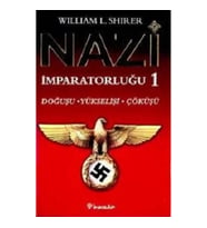 Nazi İmparatorluğu 1 Doğuşu, Yükselişi ve Çöküşü