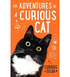 The Adventures Of A Curious Cat: Wit And Wisdom From Curious Zelda, Purrfect For Cats And Their Huma