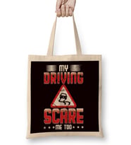 Funny My Driving Scare Me Too Novice Driver Driving School Bez Çanta Uzun Saplı