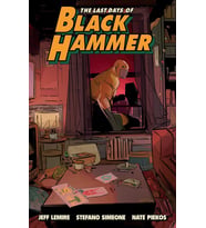 Last Days Of Black Hammer: From The World Of Black Hammer