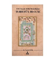 XVII. Yüzyıla Ait Bir Menazilname Tuhfetü’l-Huccac