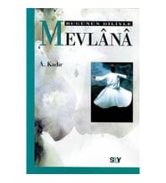 Bugünün Diliyle Mevlana