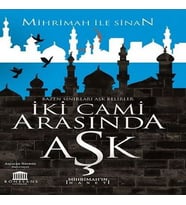 İki Cami Arasında Aşk (Mihrimah’ın İhaneti)