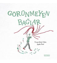 Görünmeyen Bağlar