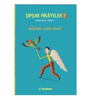 Şipşak Hikayeler 2 / Anlatsam İnanır mısın?