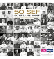 50 Şef 50 Efsane Tarif: 50 Şefin Geleceğe Bırakmak İstediği 50 Orijinal Tarif