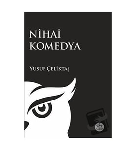 Nihai Komedya / Yusuf Çeliktaş