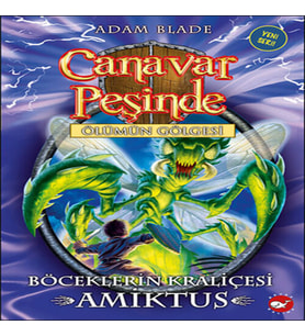 Canavar Peşinde 30 - Böceklerin Kraliçesi Amiktus