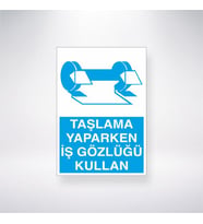 Taşlama Yaparken İş Gözlüğü Kullan 21x35 Arkası Yapışkanlı Levha