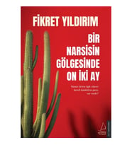 Bir Narsisin Gölgesinde On İki Ay - Narsis Birine Aşık Olanın Kendi Kalabilme Şansı Var Mıdır?