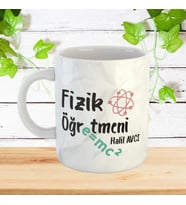 Fizik öğretmeni isme özel kupa bardak