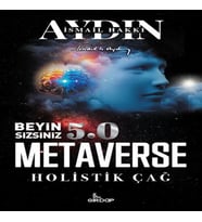 Beyin Sizsiniz 5.0 - Metaverse Holistik Çağ