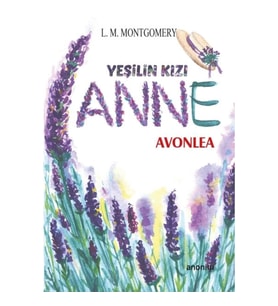 Yeşilin Kızı Anne - Avonlea