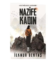 Milli Mücadele Kahramanı Nazife Kadın