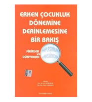 Erken Çocukluk Dönemine Derinlemesine Bir Bakış